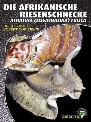 cover image of Die Afrikanische Riesenschnecke